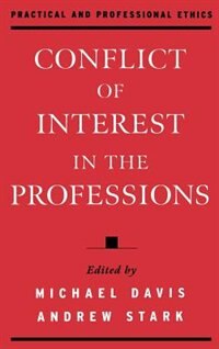 Conflict of Interest in the Professions by Michael Davis, Hardcover | Indigo Chapters