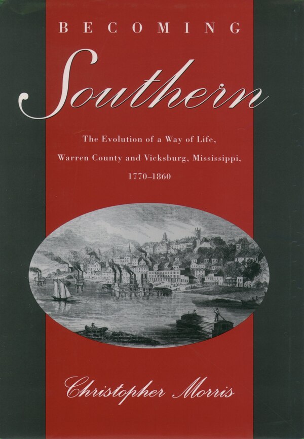 Becoming Southern by Christopher Morris, Paperback | Indigo Chapters