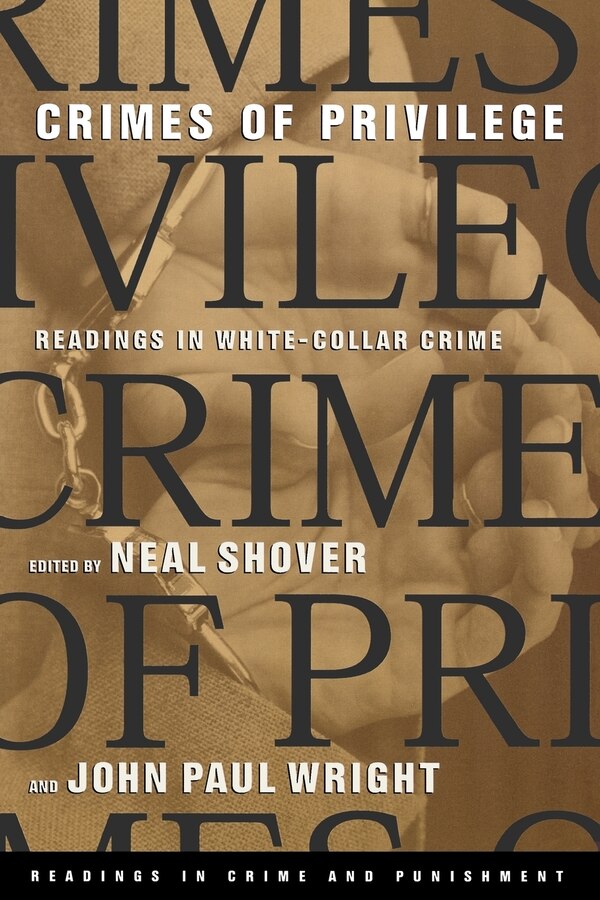 Crimes of Privilege by Neal Shover, Paperback | Indigo Chapters