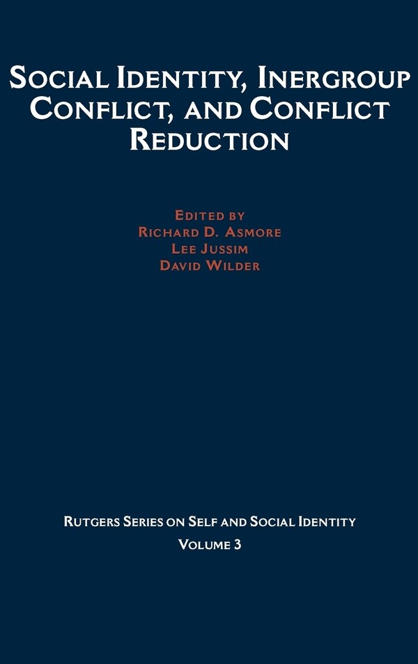 Social Identity Intergroup Conflict and Conflict Reduction by Richard D. Ashmore, Hardcover | Indigo Chapters