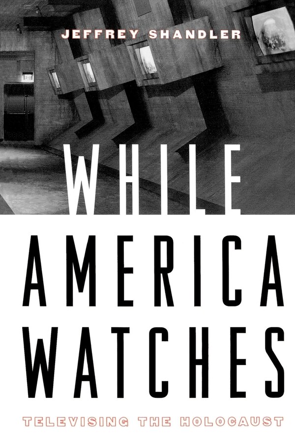 While America Watches by Jeffrey Shandler, Paperback | Indigo Chapters