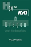 How to Kill a Dragon by Calvert Watkins, Paperback | Indigo Chapters