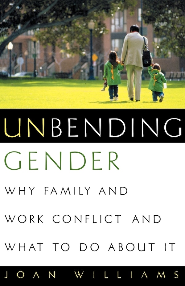 Unbending Gender by Joan Williams, Paperback | Indigo Chapters