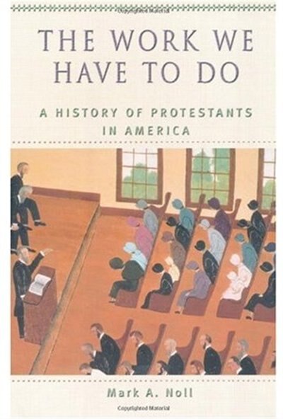 The Work We Have to Do by Mark A. Noll, Paperback | Indigo Chapters