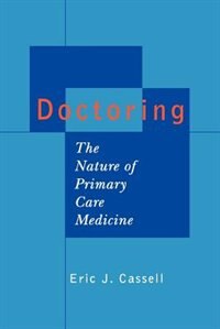 Doctoring by Eric J. Cassell, Paperback | Indigo Chapters