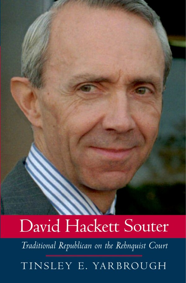David Hackett Souter by Tinsley E. Yarbrough, Hardcover | Indigo Chapters