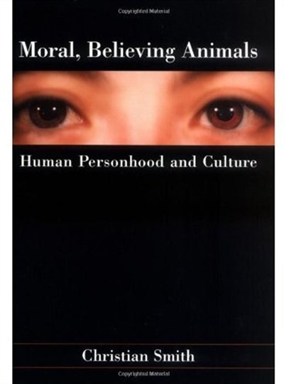 Moral Believing Animals by Christian Smith, Hardcover | Indigo Chapters