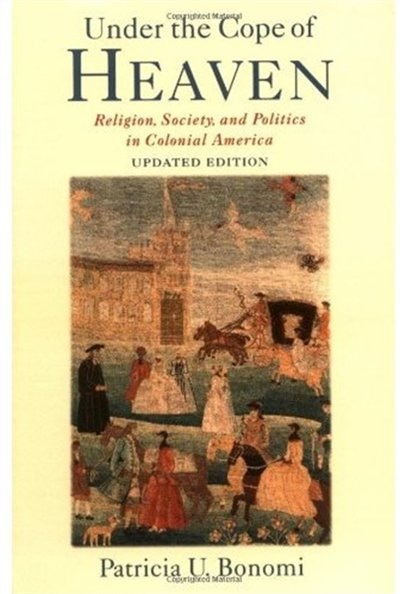 Under the Cope of Heaven by Patricia U. Bonomi, Paperback | Indigo Chapters