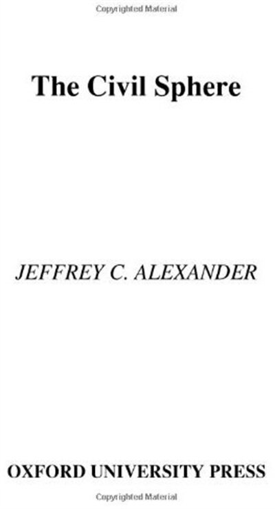 The Civil Sphere by Jeffrey C. Alexander, Hardcover | Indigo Chapters