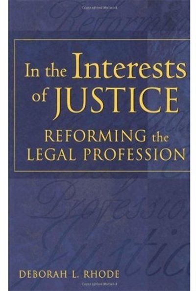 In the Interests of Justice by Deborah L. Rhode, Paperback | Indigo Chapters