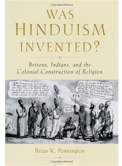 Was Hinduism Invented? by Brian K. Pennington, Hardcover | Indigo Chapters