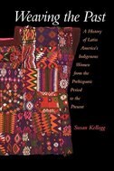 Weaving the Past by Susan Kellogg, Paperback | Indigo Chapters