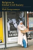 Religion In Global Civil Society by Mark Juergensmeyer, Paperback | Indigo Chapters
