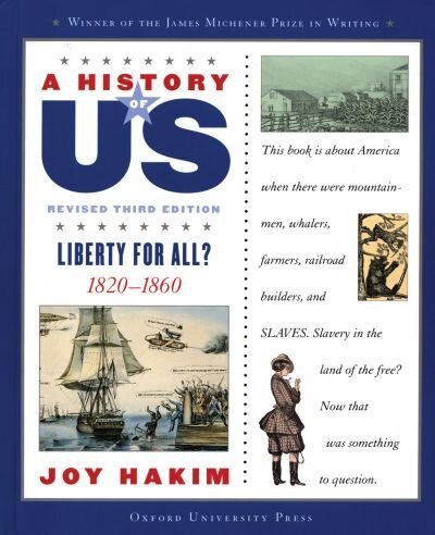 A History of US: Book Five: Liberty for All? (1820-1860) by Joy Hakim, Hardcover | Indigo Chapters