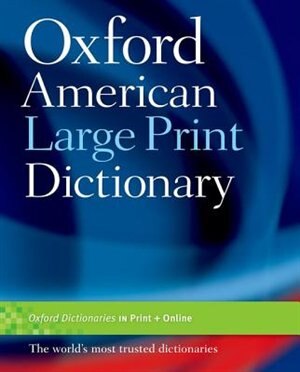 The Oxford American Large Print Dictionary by Oxford Oxford, Hardcover | Indigo Chapters