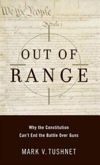 Out Of Range by Mark V. Tushnet, Hardcover | Indigo Chapters