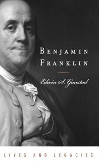 Benjamin Franklin by Edwin S. Gaustad, Hardcover | Indigo Chapters