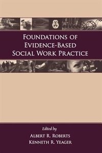Foundations Of Evidence-based Social Work Practice by Albert R. Roberts, Paperback | Indigo Chapters