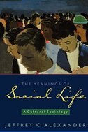 The Meanings of Social Life by Jeffrey C. Alexander, Paperback | Indigo Chapters