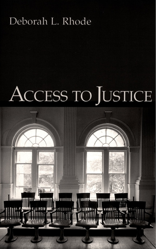 Access To Justice by Deborah L. Rhode, Paperback | Indigo Chapters