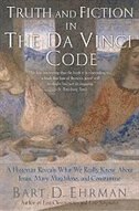 Truth and Fiction in The Da Vinci Code by Bart D. Ehrman, Paperback | Indigo Chapters