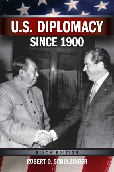 U.s. Diplomacy Since 1900 by Robert D. Schulzinger, Paperback | Indigo Chapters