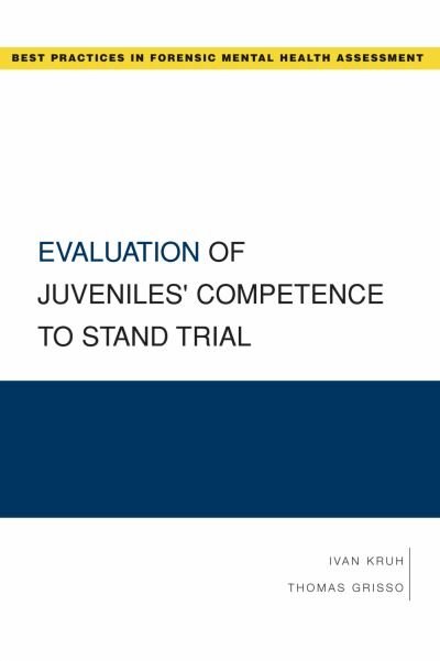 Evaluation of Juveniles' Competence to Stand Trial by Ivan Kruh, Paperback | Indigo Chapters