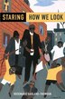 Staring by Rosemarie Garland-Thomson, Paperback | Indigo Chapters
