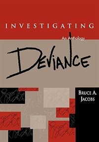 Investigating Deviance by Bruce A. Jacobs, Paperback | Indigo Chapters