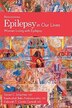 Epilepsy In Our Lives by Kaarkuzhali Babu Krishnamurthy, Paperback | Indigo Chapters
