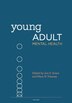 Young Adult Mental Health by Jon E. Grant, Hardcover | Indigo Chapters