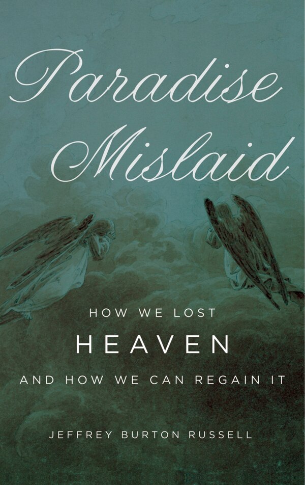 Paradise Mislaid by Jeffrey Burton Russell, Paperback | Indigo Chapters