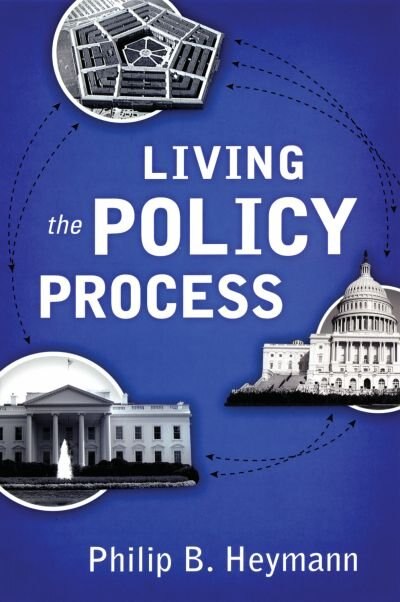 Living the Policy Process by Philip B Heymann, Paperback | Indigo Chapters