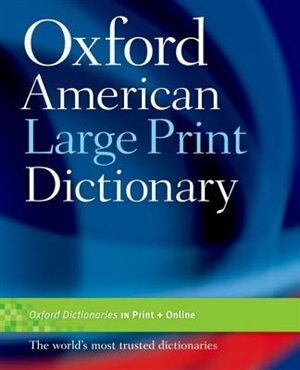 Oxford American Large Print Dictionary, Paperback | Indigo Chapters