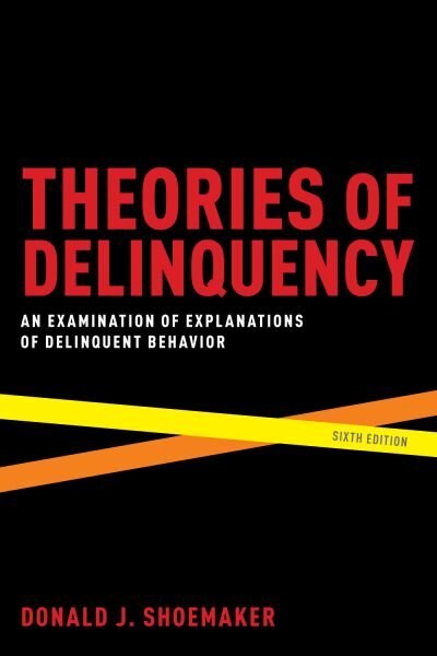 Theories of Delinquency by Donald J. Shoemaker, Paperback | Indigo Chapters