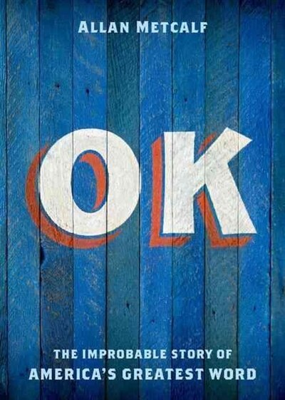 OK by Allan Metcalf, Hardcover | Indigo Chapters