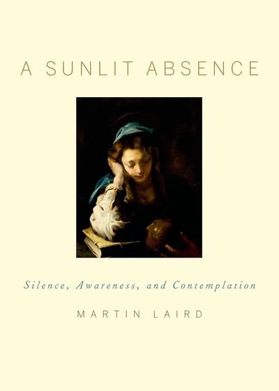 A Sunlit Absence by Martin Laird, Hardcover | Indigo Chapters