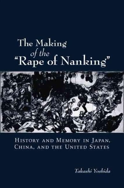 rape Of Nanking by Takashi Yoshida, Paperback | Indigo Chapters