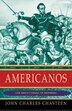Americanos by John Charles Chasteen, Paperback | Indigo Chapters