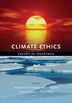 Climate Ethics by Stephen M. Gardiner, Paperback | Indigo Chapters