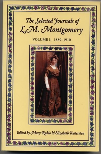 The Selected Journals of L.M. Montgomery Volume I: 1889-1910 by Mary Rubio, Paperback | Indigo Chapters