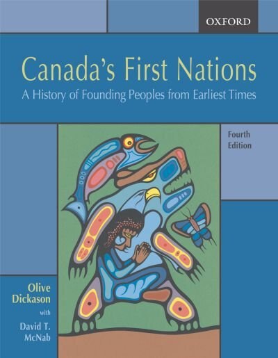 Canada's First Nations by Olive Patricia Dickason, Paperback | Indigo Chapters