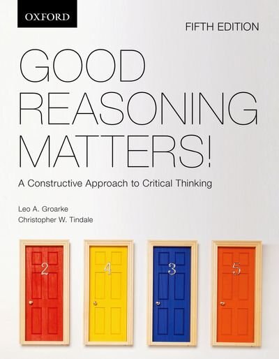 Good Reasoning Matters by Leo A. Groarke, Paperback | Indigo Chapters