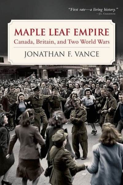 Maple Leaf Empire by Jonathan F. Vance, Hardcover | Indigo Chapters