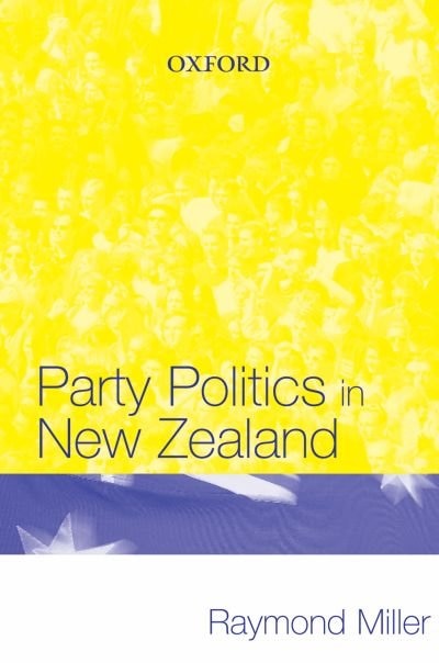 Party Politics In New Zealand by Raymond Miller, Paperback | Indigo Chapters
