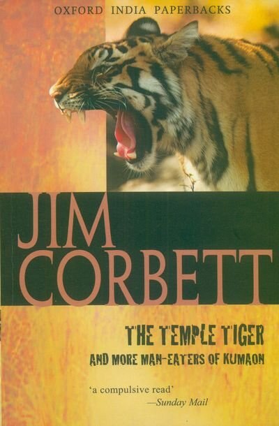 The Temple Tiger and More Man-Eaters of Kumaon by Jim Corbett, Paperback | Indigo Chapters