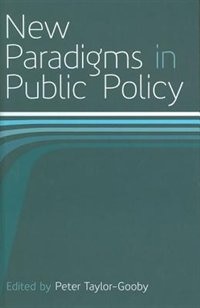 New Paradigms in Social Policy by Peter Taylor-Gooby, Hardcover | Indigo Chapters