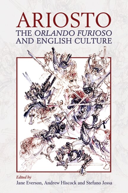 Ariosto the Orlando Furioso and English Culture by Jane E. Everson, Hardcover | Indigo Chapters