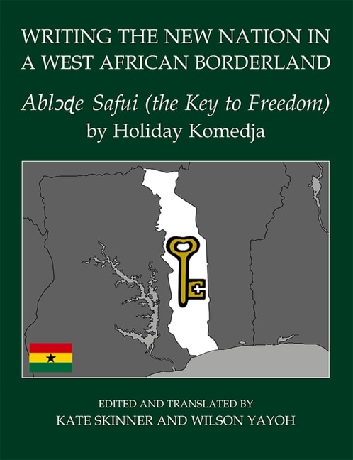Writing the New Nation in a West African Borderland by Kate Skinner, Hardcover | Indigo Chapters