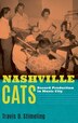 Nashville Cats by Travis D. Stimeling, Hardcover | Indigo Chapters
